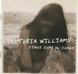 Victoria Williams - Sings Some 'Ol Songs